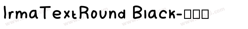 IrmaTextRound Black字体转换